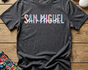 San Miguel de Allende T-Shirt: Colorful Souvenir Tee