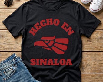 Hecho en Sinaloa T-Shirt: Sinaloa State Pride, Mexico Gift