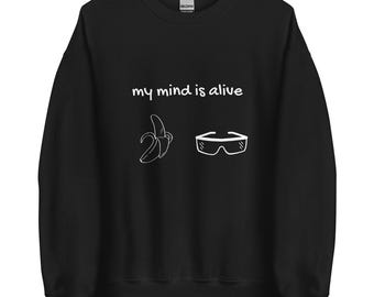 My mind is alive Crewneck Sweatshirt