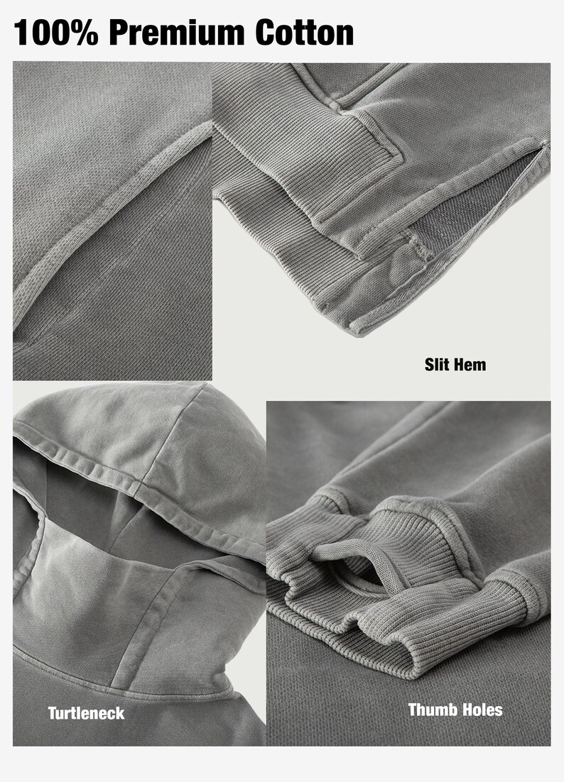 May include: Close-up details of a gray hoodie made from 100% premium cotton. Features include a turtleneck, thumb holes, and a slit hem. The fabric appears soft and textured.