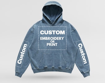 High End Quality Personalized Hoodie — Acid/Snow Wash Vintage Faded Colors, Embroidered Printed, Sleeve + Chest + Back Print Areas, Unisex