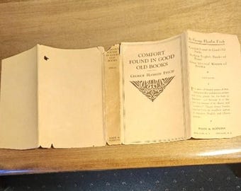 Comfort Found in Old Books by George Hamlin Fitch Hardcover Book in Dust Jacket  1911