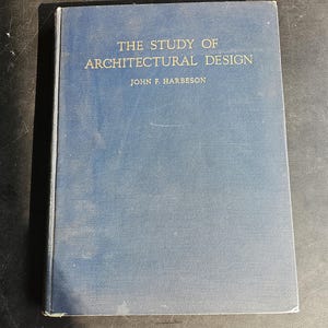 The Study of Architectural Design by John F. Harbeson hardcover book 1926