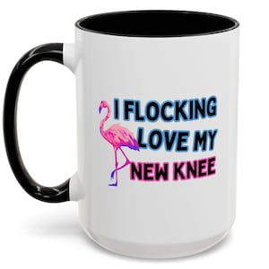 Funny Knee Replacement Mug, Knee Replacement Gift, Knee Surgery Mug, Joint Replacement Gift, Knee Surgery Gift, New Knee Mug