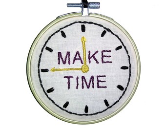 Make Time Embroidery, Family and Friends, Love, Handmade, 4 Inches