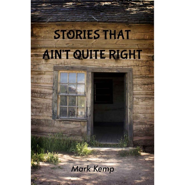 Stories That Ain't Quite Right, eBook, Story Collection, Fantasy, Science Fiction, Slipstream, Magical Realism, Literary Fiction,