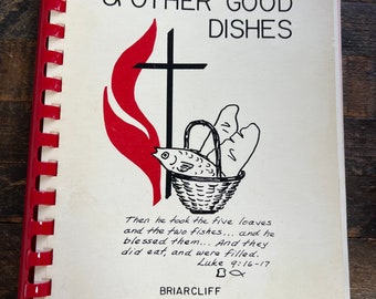 1983 Atlanta Georgia Briarcliff United Methodist Church Loaves, Fishes, & Other Good Dishes Vintage Cookbook