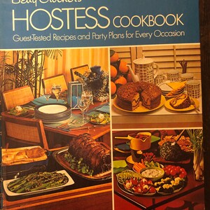 1970 Betty Crocker’s Hostess Cookbook Guest Tested Recipes and Party Plans for Every Occasion