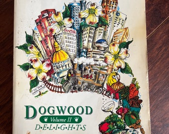 Dogwood Delights Volume 2 1991 by Telephone Pioneers of America Cookbook