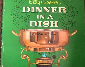 1965 Betty Crocker’s Dinner in a Dish Cook Book Vintage Cookbook