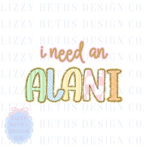 I Need An Alani Preppy Letters PNG | Doodle Letters PNG | PNG Shirt Design | Digital Download