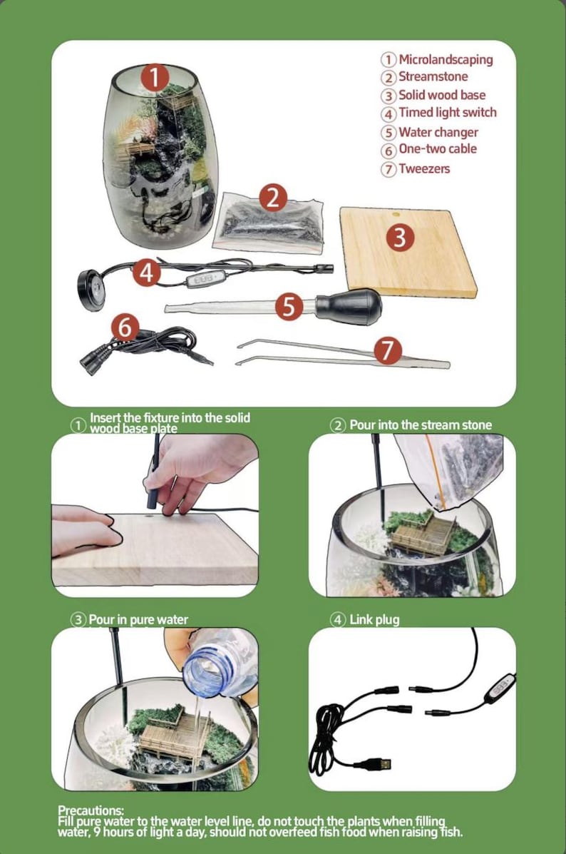 May include: A microlandscaping kit featuring a glass terrarium, stream stones, a solid wood base, a timed light switch, a water changer, a one-two cable, and tweezers. Includes instructional diagrams for assembly and maintenance precautions.