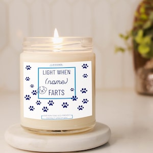 Custom Light This Candle When The Dog Farts, Funny Pet Gift, Dog Mom, Coworker Gift, Funny Gift For Dog Dad, Dog Lover, Christmas Gift