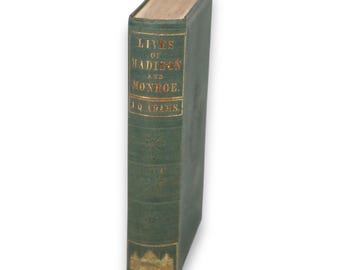 Leben von Madison & Monroe John Quincy Adams 1st Ed Antique Book 1850