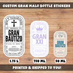 May include: Three custom bottle stickers in varying sizes labeled 1.75 L, 750 ML, and 50 ML. The stickers feature rectangular designs with rounded corners, displaying text such as Spicy Tamarindo, Gran Bautizo, and Gran XXI, along with icons like a cross, crown, and cherub.