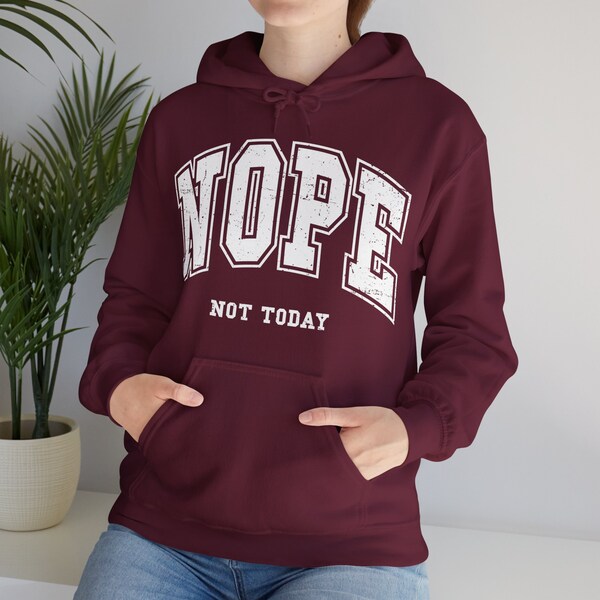 Nope Not Today Unisex Heavy Blend™ Hoodie - Unisex Hoodies - Sarcastic Hoodies - Hoodies for Women - Essential Hoodies - Women's Hoodie