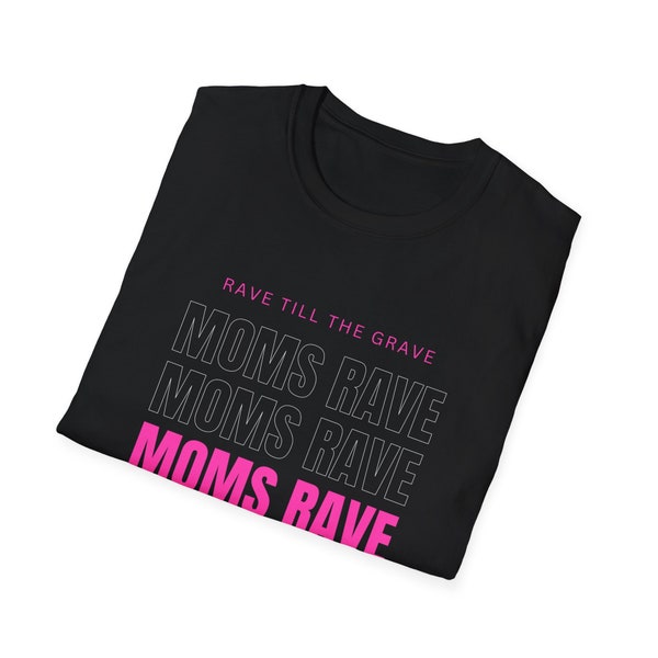 Rave T-shirt Moms Rave