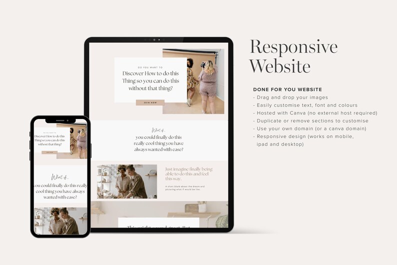 May include: A mockup of a website design on a tablet and phone. The website is for a business that helps people learn how to do things. The website is designed in a minimalist style with a light brown background and white text. The text on the website says "Discover how to do this thing so you can do this without that thing?" and "What if you could finally do this really cool thing you have always wanted with case?"