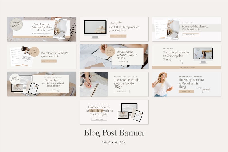 May include: A collection of blog post banner templates featuring a minimalist aesthetic with a neutral color palette. The banners include text such as "Download the Ultimate Guide to do this", "The 5 Step Formula to Growing this Thing", and "Discover how to do This Thing without That Struggle".