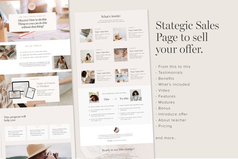 May include: A website mockup for a digital product or course. The page features a light beige background with a white text box that says "Discover How to do this Thing so you can do this without that thing?" and a white text box that says "This program will help you:" with three numbered bullet points. The page also features a white text box that says "Name of Course or Product" with a picture of a tablet and a phone. The page also features a white text box that says "What's Inside:" with a grid of nine images and text boxes. The page also features a white text box that says "This" with an arrow pointing to a white text box that says "To this". The page also features a white text box that says "Ready to see this change?" The page also features a white text box that says "Stategic Sales Page to sell your offer." with a list of bullet points that say "From this to this", "Testimonials", "Benefits", "What's included", "Video", "Features", "Modules", "Bonus", "Introduce offer", "About teacher", "Pricing", and "and more...".