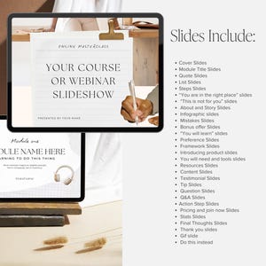 May include: Two tablets display a course slideshow design. One tablet shows "Your Course or Webinar Slideshow" and the other says "Module One" with a woman's image. The right side lists slide types, including cover, quote, and infographic slides.