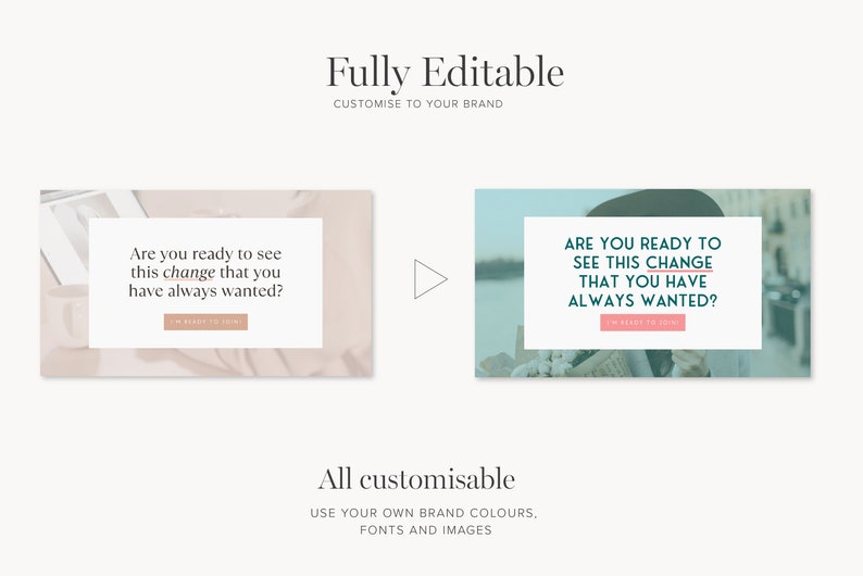 May include: Two social media post templates with a light pink and light blue background. The text on the left template reads "Are you ready to see this change that you have always wanted?" and the text on the right template reads "ARE YOU READY TO SEE THIS CHANGE THAT YOU HAVE ALWAYS WANTED?"