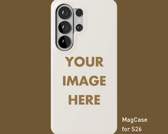 Custom Photo MagCase For Samsung S26 Ultra, Personalized Image Samsung S26 S25 S24 S23 S22 Phone Case Cover, Samsung Galaxy S26 Phone Case