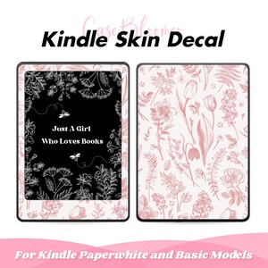 May include: A black and white floral design Kindle skin decal with the text "Just A Girl Who Loves Books" and a pink floral design on the border. The decal is for Kindle Paperwhite and Basic models.