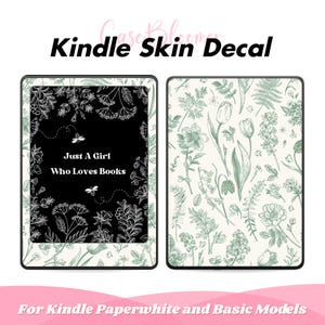 May include: Black and white Kindle skin decal with a floral design and the text "Just A Girl Who Loves Books". The decal is for Kindle Paperwhite and Basic models.