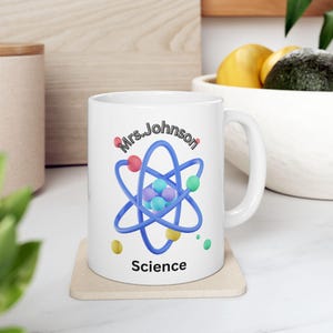 Personalized Science Teacher Ceramic Mug - Fun Gift for Science Teacher, Science teacher Coffee Cup, Science, Gift for Science Teacher
