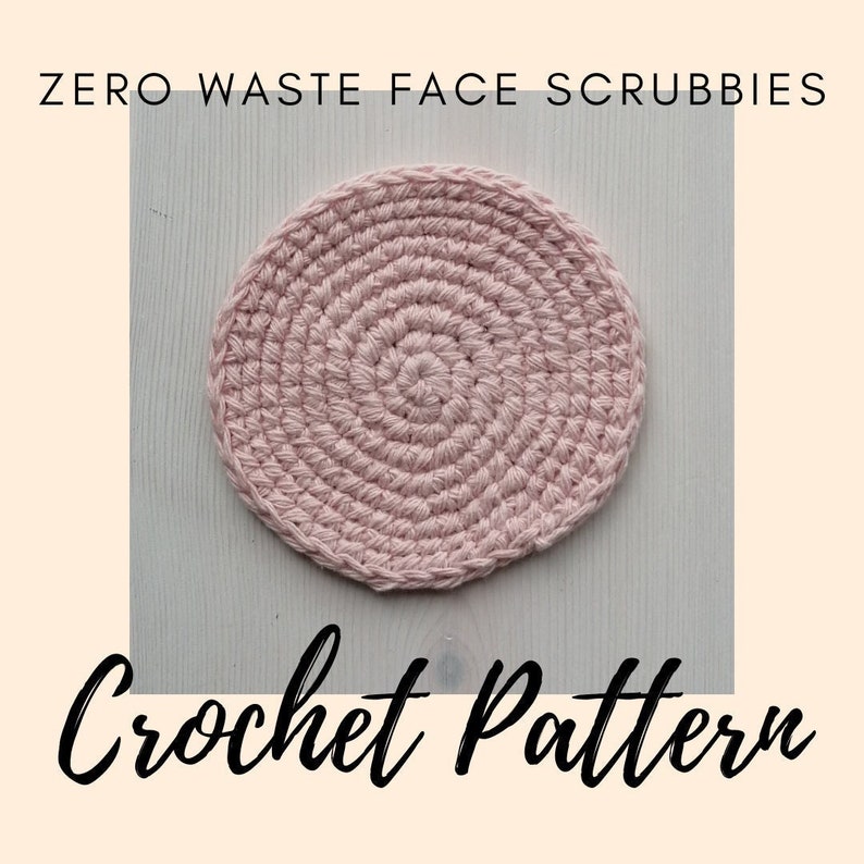 Wash Cloth, Crochet Pattern For Zero Waste Face Scrubbies, Plastic Free Bathroom image 1