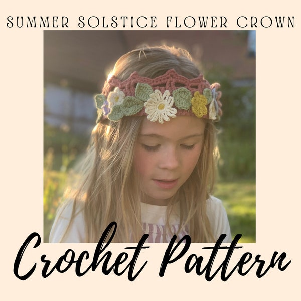 Crochet Pattern PDF, Summer Flower Crown, Midsummer Solstice, Child and Adult, Unisex.