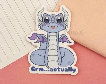 Erm Actually Sticker - Dragon, Lizard, Snake, Fantasy, Silly, Nerd, Meme, Vibrant Matte Design