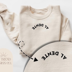 Al Dente Sweatshirt | Pasta Lover Gift | Italian Foodie Crewneck