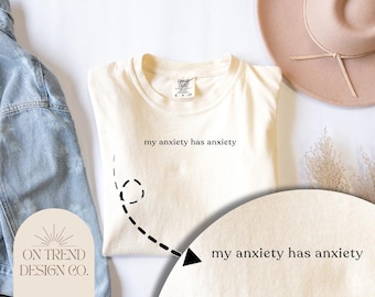 Mental Health Shirt Self Care Tee My Anxiety Has Anxiety T-shirt