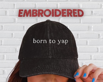 Born to Yap Cap Bestickte Mütze Lustige Yappermütze Professionelle Yapper Bestickte Mütze