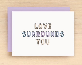 LOVE SURROUNDS YOU Boxed Greeting Card Set of 10 - Cute love, friendship, encouragement, sympathy card - Stationery / Stationary