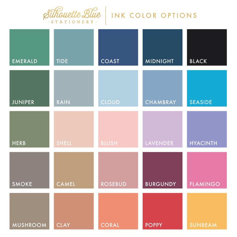 May include: A color chart with 20 ink color options for stationery. The colors are arranged in five rows of four colors each. The colors include emerald, tide, coast, midnight, black, juniper, rain, cloud, chambray, seaside, herb, shell, blush, lavender, hyacinth, smoke, camel, rosebud, burgundy, flamingo, mushroom, clay, coral, poppy, and sunbeam.