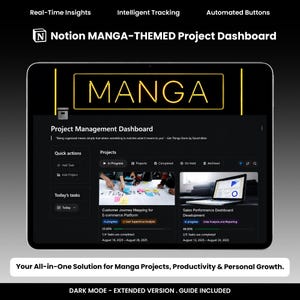 May include: A digital Notion project management dashboard displayed on a tablet screen. The interface features a dark mode theme with yellow accents, displaying project tracking, task lists, and progress bars. Text includes "Notion MANGA-THEMED Project Dashboard", "Real-Time Insights", "Intelligent Tracking", "Automated Buttons", and "Your All-in-One Solution for Manga Projects, Productivity & Personal Growth."