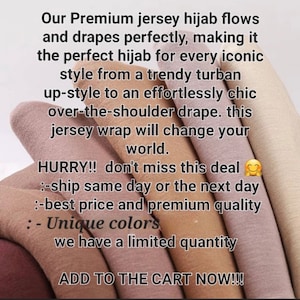 May include: A stack of jersey hijab fabric in various shades of brown and beige. The text reads: "Our Premium jersey hijab flows and drapes perfectly, making it the perfect hijab for every iconic style from a trendy turban up-style to an effortlessly chic over-the-shoulder drape. this jersey wrap will change your world. HURRY!! don't miss this deal :-ship same day or the next day :-best price and premium quality :- Unique colors we have a limited quantity ADD TO THE CART NOW!!!"