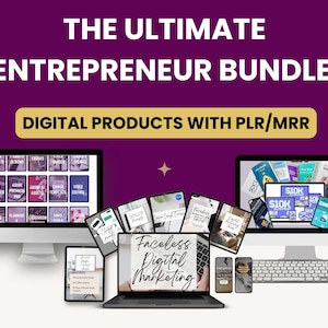 The Ultimate Entrepreneur PLR MLR Bundle with Private Label Rights, Master Resell Rights, Passive Income, Millions of Digital Products