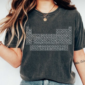 Periodic Table Shirt, Science Comfort Colors® Shirt, Updated Periodic Table of Elements Shirt, Science Tee Shirts Science Graduation Gift