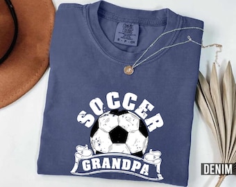 Soccer Grandpa Comfort Colors® T-Shirt & Sweatshirt – Perfect Gift for Soccer-Loving Grandpas – Unique Design for Family Soccer Fans