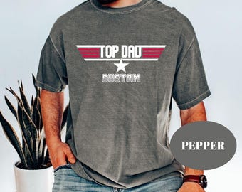 Custom Top Dad Comfort Colors® T-Shirt, Personalized Top Dad Name Shirt, Christmas Dad Gift From Daughter, Dad Gift From Son, Mens Shirt-Tee