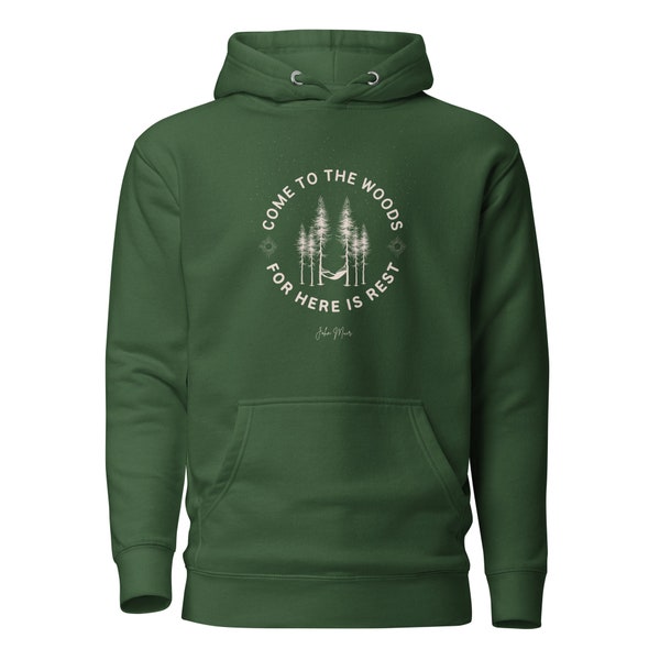 Forest Green Nature Hoodie "Here is Rest" John Muir
