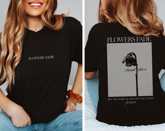 Koszula chrześcijańska Flowers Fade Comfort Colors Koszulka z wersetem biblijnym Koszulka Bibleverse Modna koszulka z Izajaszem Koszulka z pismem Świętym Uroczy prezent na najlepszą wiarę