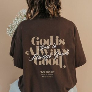Gott ist immer gut, christliches Hemd, braunes Bibel-Vers-T-Shirt, christliches T-Shirt, Bibelvers-T-Shirt, christliches T-Shirt