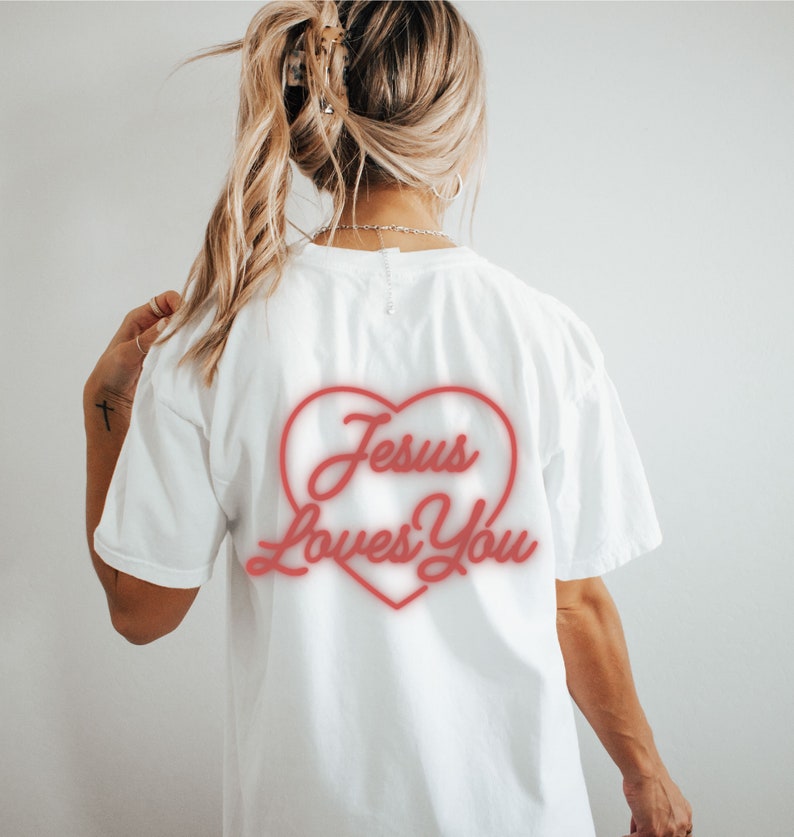 Jesus Loves You Shirt Christian Comfort Colors T Shirt Christianity T ...