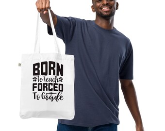 Born to Teach Organic fashion tote bag