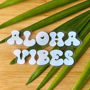 Aloha Vibes Sticker | laptop, kindle, phone case, or water bottle vinyl sticker, local art, aloha hawaii sticker, vibes sticker